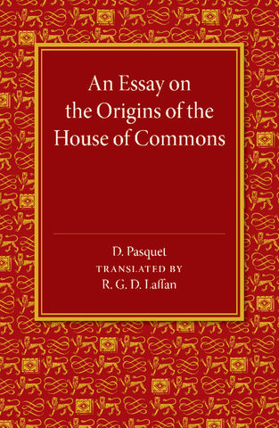 An Essay on the Origins of the House of Commons