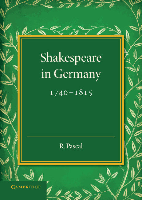 Shakespeare in Germany, 1740 1815