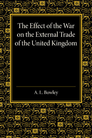 The Effect of the War on the External Trade of the United Kingdom