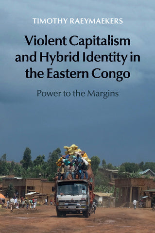 Violent Capitalism and Hybrid Identity in the Eastern Congo