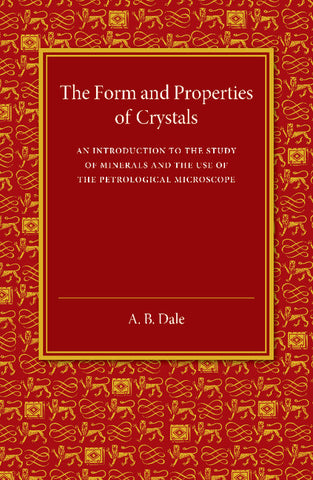 The Form and Properties of Crystals