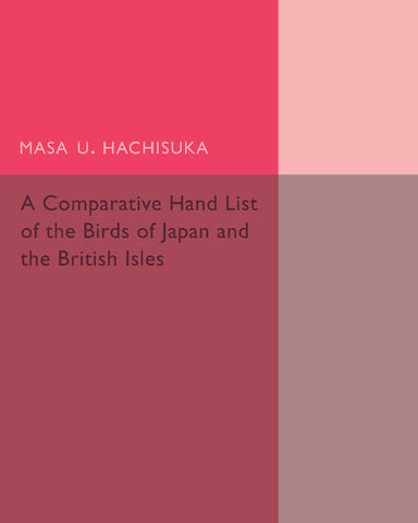 A Comparative Hand List of the Birds of Japan and the British             Isles