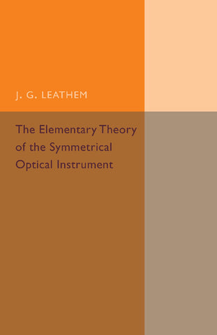 The Elementary Theory of the Symmetrical Optical             Instrument