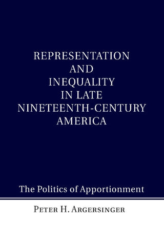 Representation and Inequality in Late Nineteenth-Century             America