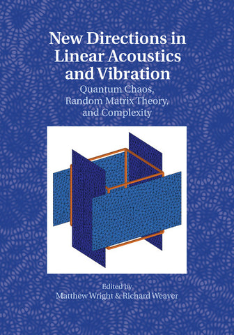 New Directions in Linear Acoustics and             Vibration