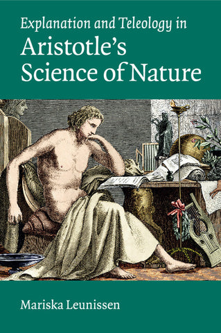 Explanation and Teleology in Aristotle's Science of             Nature
