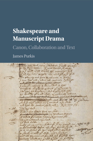 Shakespeare and Manuscript Drama