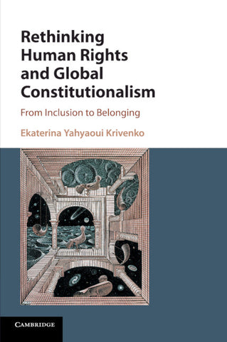 Rethinking Human Rights and Global             Constitutionalism