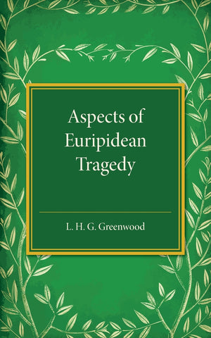 Aspects of Euripidean Tragedy
