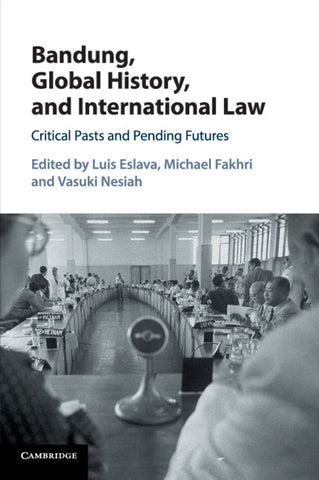 Bandung, Global History, and International             Law