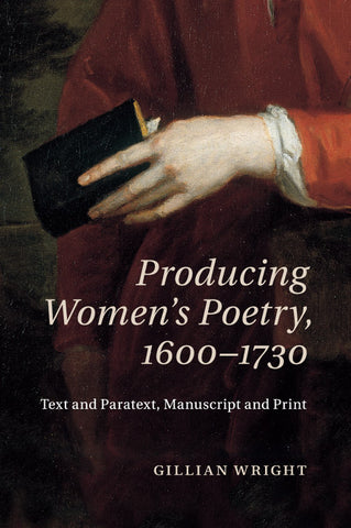 Producing Women's Poetry, 1600-1730