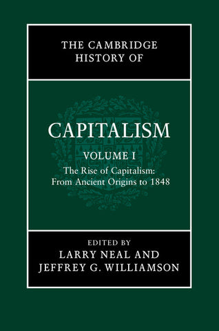The Cambridge History Capitalism v1