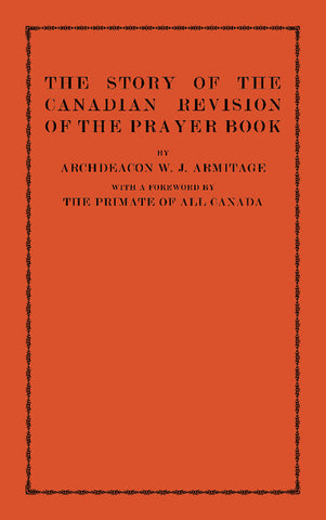 The Story of the Canadian Revision of the Prayer Book