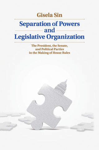 Separation of Powers and Legislative Organization