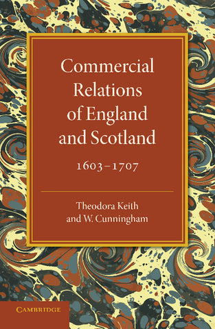 Commercial Relations of England and Scotland             1603-1707