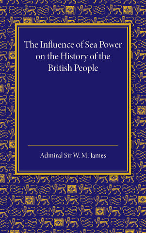 The Influence of Sea Power on the History of the British People