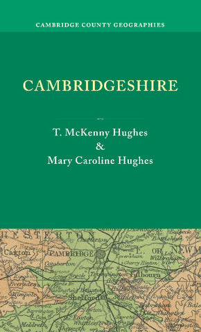 Cambridgeshire. by T. McKenny Hughes