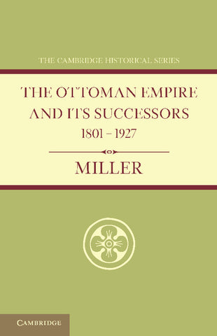 Ottoman Empire and Its Successors 1801 1927