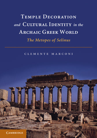 Temple Decoration and Cultural Identity in the Archaic Greek World