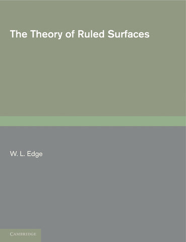The Theory of Ruled Surfaces