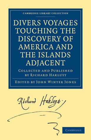 Divers Voyages Touching the Discovery of America and the Islands             Adjacent