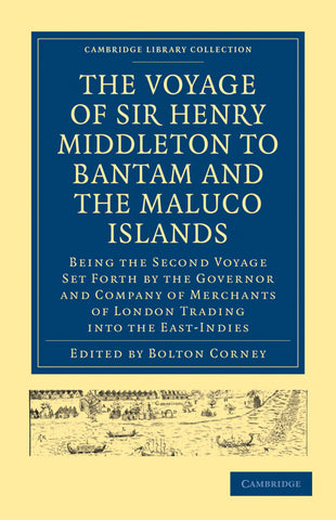 The Voyage of Sir Henry Middleton to Bantam and the Maluco Islands