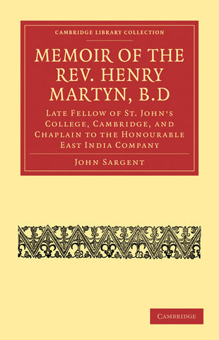 Memoir of the REV. Henry Martyn, B.D