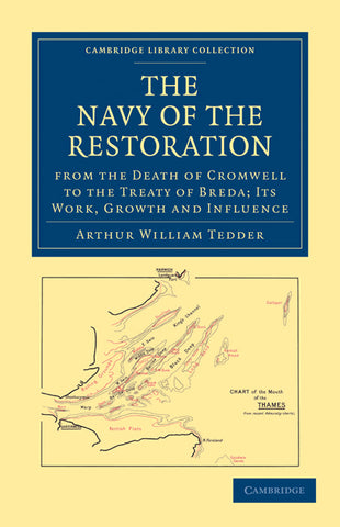 The Navy of the Restoration from the Death of Cromwell to the Treaty of Breda