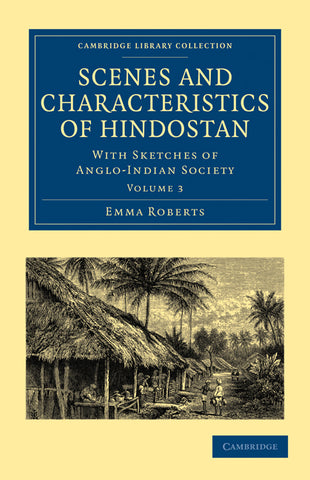 Scenes and Characteristics of Hindostan - Volume             3