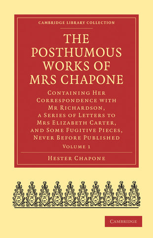 The Posthumous Works of Mrs Chapone - Volume             1