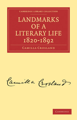 Landmarks of a Literary Life 1820 1892