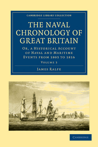 The Naval Chronology of Great Britain - Volume             3
