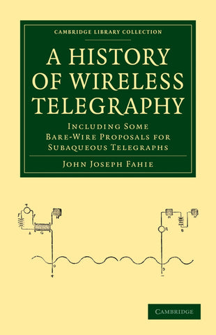 A History of Wireless Telegraphy