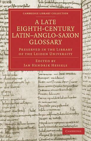 A Late Eighth-Century Latin Anglo-Saxon Glossary Preserved in the Library of the Leiden University