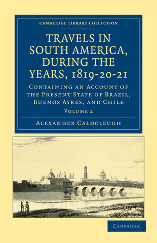 Travels in South America, during the Years, 1819-20-21 - Volume             2