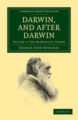 Darwin, and After Darwin - Volume 1