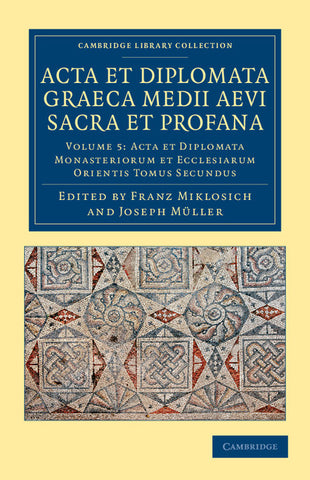 ACTA Et Diplomata Graeca Medii Aevi Sacra Et Profana