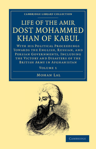 Life of the Amir Dost Mohammed Khan of Kabul - Volume             1