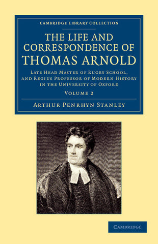 The Life and Correspondence of Thomas Arnold - Volume 2