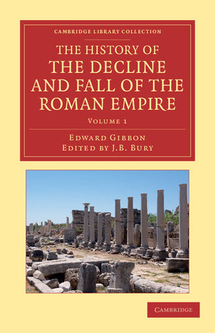 The History of the Decline and Fall of the Roman Empire - Volume 1
