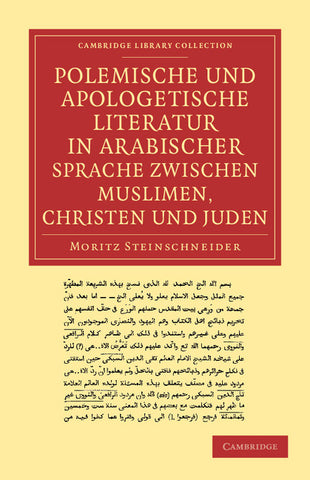 Polemische Und Apologetische Literatur in Arabischer Sprache Zwischen Muslimen, Christen Und Juden