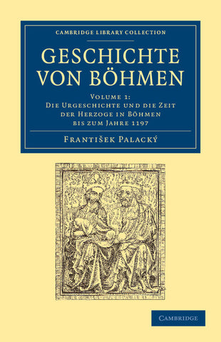 Geschichte von Böhmen - Volume 1