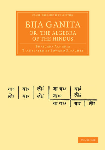 Bija Ganita; Or, the Algebra of the Hindus