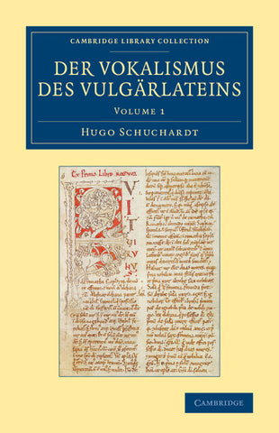 Der Vokalismus Des Vulgarlateins - Volume 1