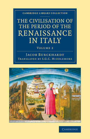The Civilisation of the Period of the Renaissance in Italy - Volume             2