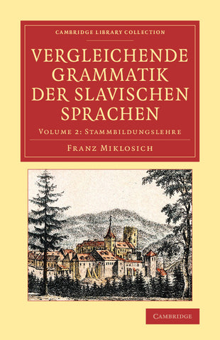 Vergleichende Grammatik der slavischen Sprachen - Volume             2