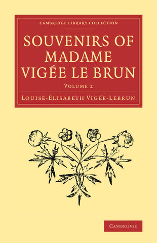 Souvenirs of Madame Vigée Le Brun