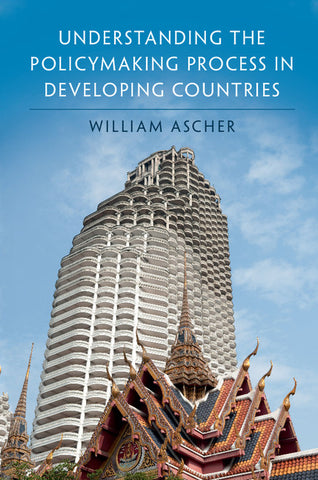 Understanding the Policymaking Process in Developing             Countries