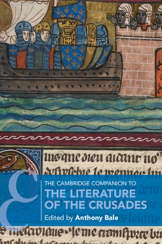 The Cambridge Companion to the Literature of the             Crusades