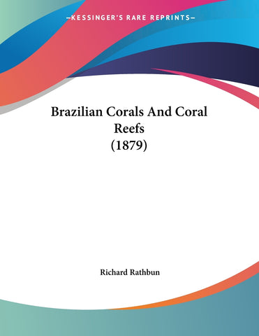 Brazilian Corals And Coral Reefs (1879)